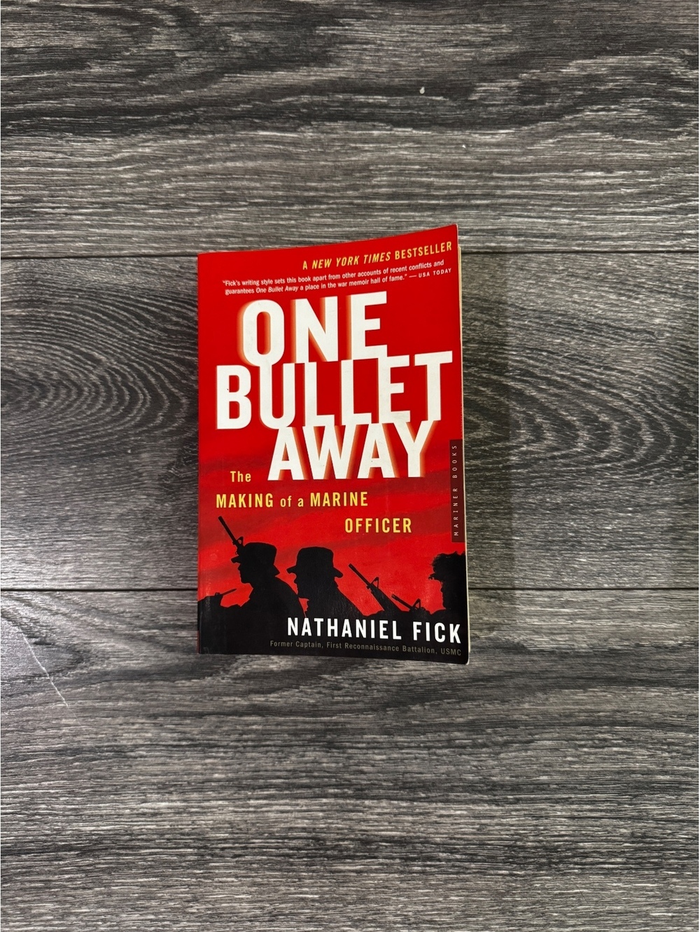 One Bullet Away: The Making of a Marine Officer by Nathaniel Fick | Paperback